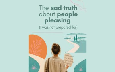 The Sad Truth About People Pleasing (And How to Break the Pattern).